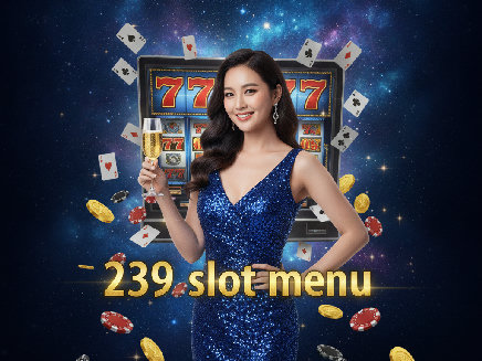 239 slot menu slot